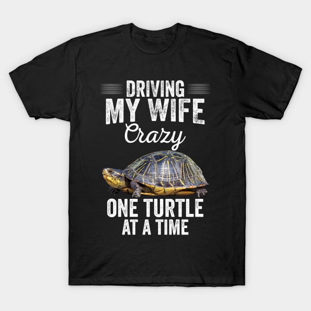 Driving My Wife Crazy One Turtle At a Time Funny Turtle Lover T-Shirt by Creative Design